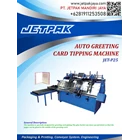 AUTO GREETING CARD TIPPING MACHINE (JET-P25) - Mesin Feeder 1
