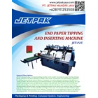 END PAPER TIPPING AND INSERTING MACHINE (JET-P25) - Mesin Feeder 1