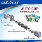 Auto Cup Shrink Label Line - Mesin Thermal Shrink 1