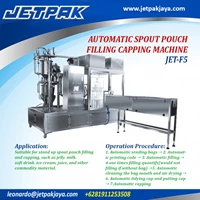 AUTOMATIC SPOUT POUCH FILLING CAPPING MACHINE (JET-F5) - Mesin Pengisian